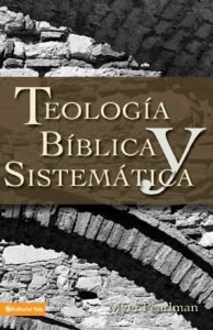 Teología Bíblica y Sistemática 4 Teología Bíblica y Sistemática
