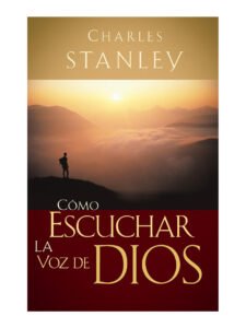 Cómo Escuchar La Voz De Dios,