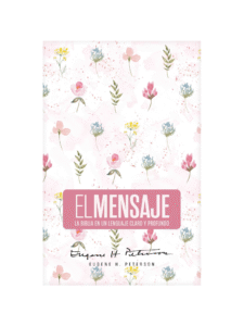 Biblia El Mensaje Tapa Dura Rosa Floral, La Biblia en un Lenguaje Claro y Profundo 4 Biblia El Mensaje Tapa Dura Rosa Floral, La Biblia en un Lenguaje Claro y Profundo