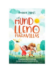 Un Mundo Lleno De Maravillas