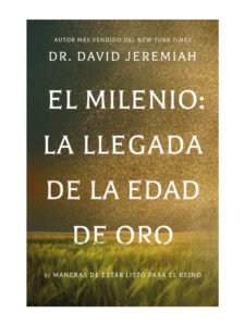 El Milenio La Llegada De La Edad De Oro