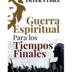 Guerra Espiritual Para Los Tiempos Finales