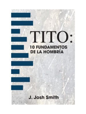 Tito - 10 Fundamentos de la Hombría