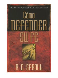 Cómo Defender Su Fe 2 Cómo defender su fe