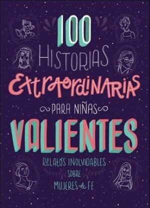 100 Historias extraordinarias para niñas valientes