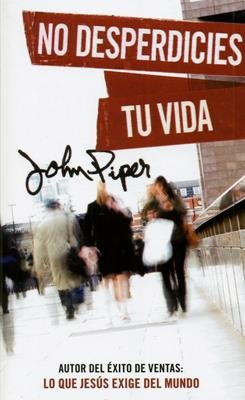 No Desperdicies tu Vida/Libro 1 No Desperdicies tu Vida/Libro