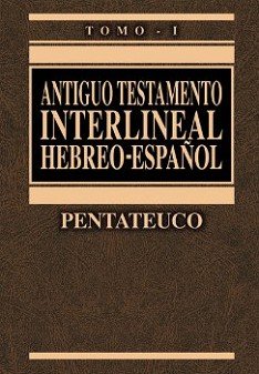 Antiguo Testamento Interlineal Pentateuco Tomo 1