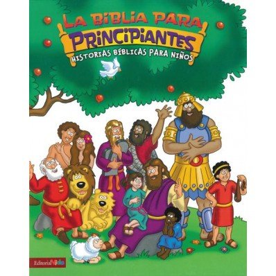 Biblia Para Principiantes/Historias Biblicas Para Niños 1 Biblia Para Principiantes/Historias Biblicas Para Niños