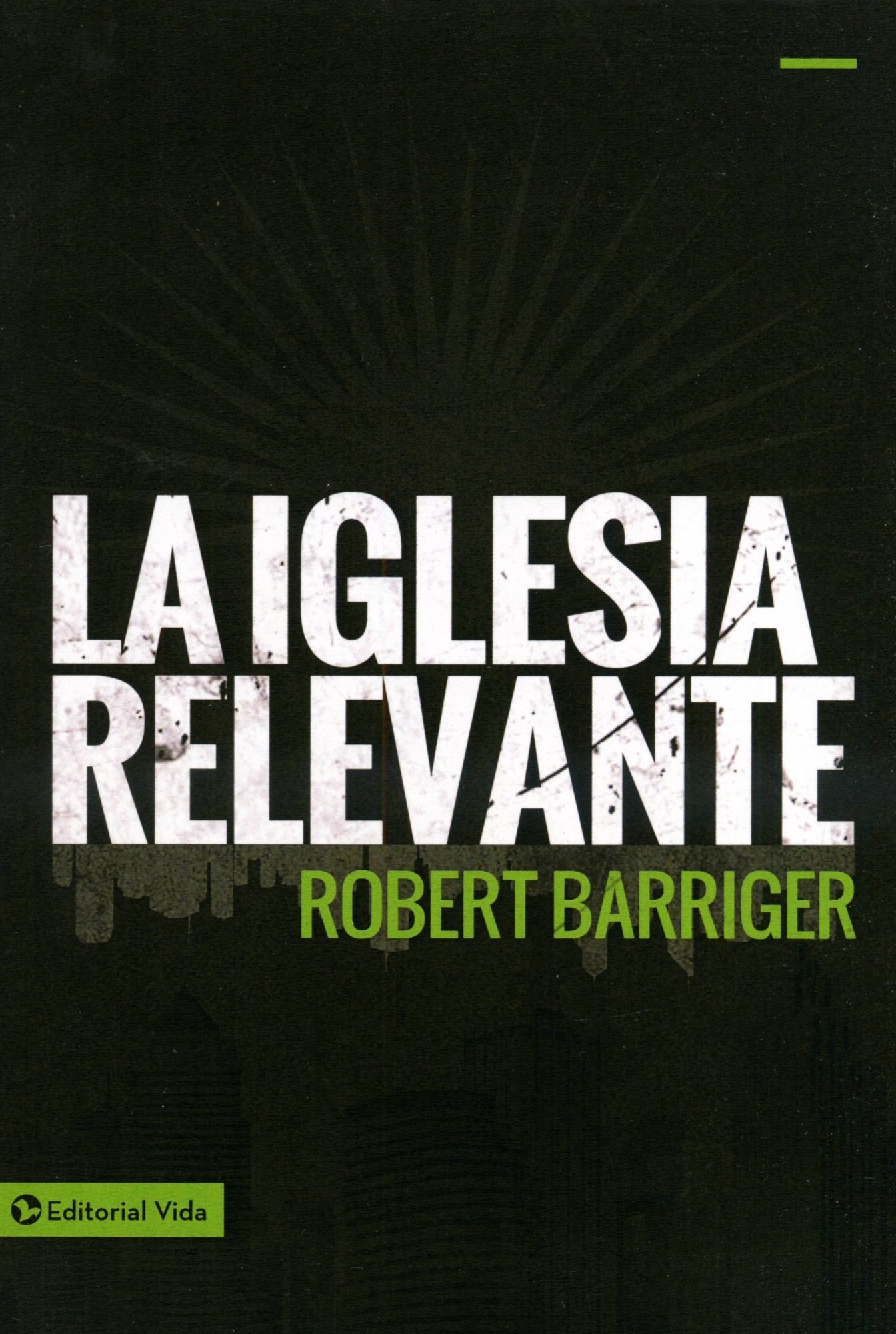La iglesia relevante 1 La iglesia relevante