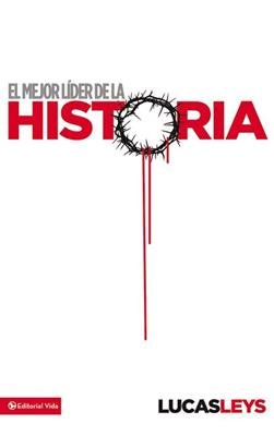 El mejor líder de la Historia