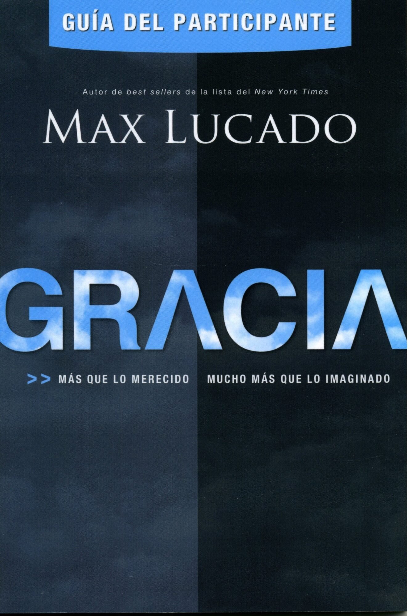 Gracia/Guia Del Participante/Mas Que Lo Merecido/Mucho Mas Que Lo Imaginado 1 Gracia/Guia Del Participante/Mas Que Lo Merecido/Mucho Mas Que Lo Imaginado
