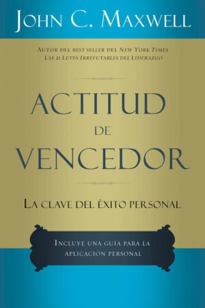 Actitud de Vencedor/La Clave Del Exito Personal