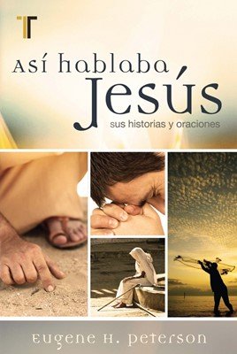 Asi Hablaba Jesus/Sus Historias Y Oraciones