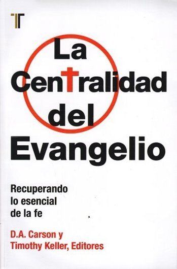 Centralidad Del Evangelio 1 Centralidad Del Evangelio