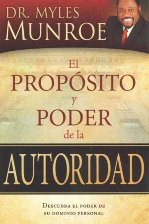 Propósito Y Poder de la Autoridad