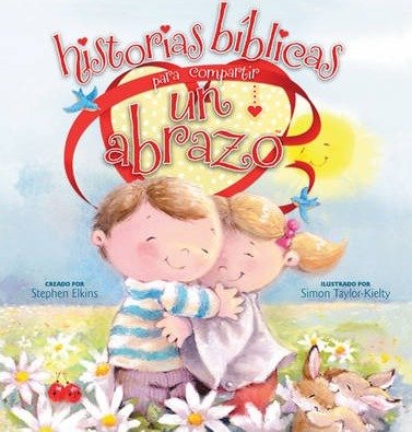 Historias Bíblicas para Compartir Un Abrazo 1 Historias Bíblicas para Compartir Un Abrazo