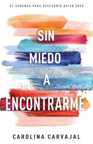Sin Miedo A Encontrarme/Devocional