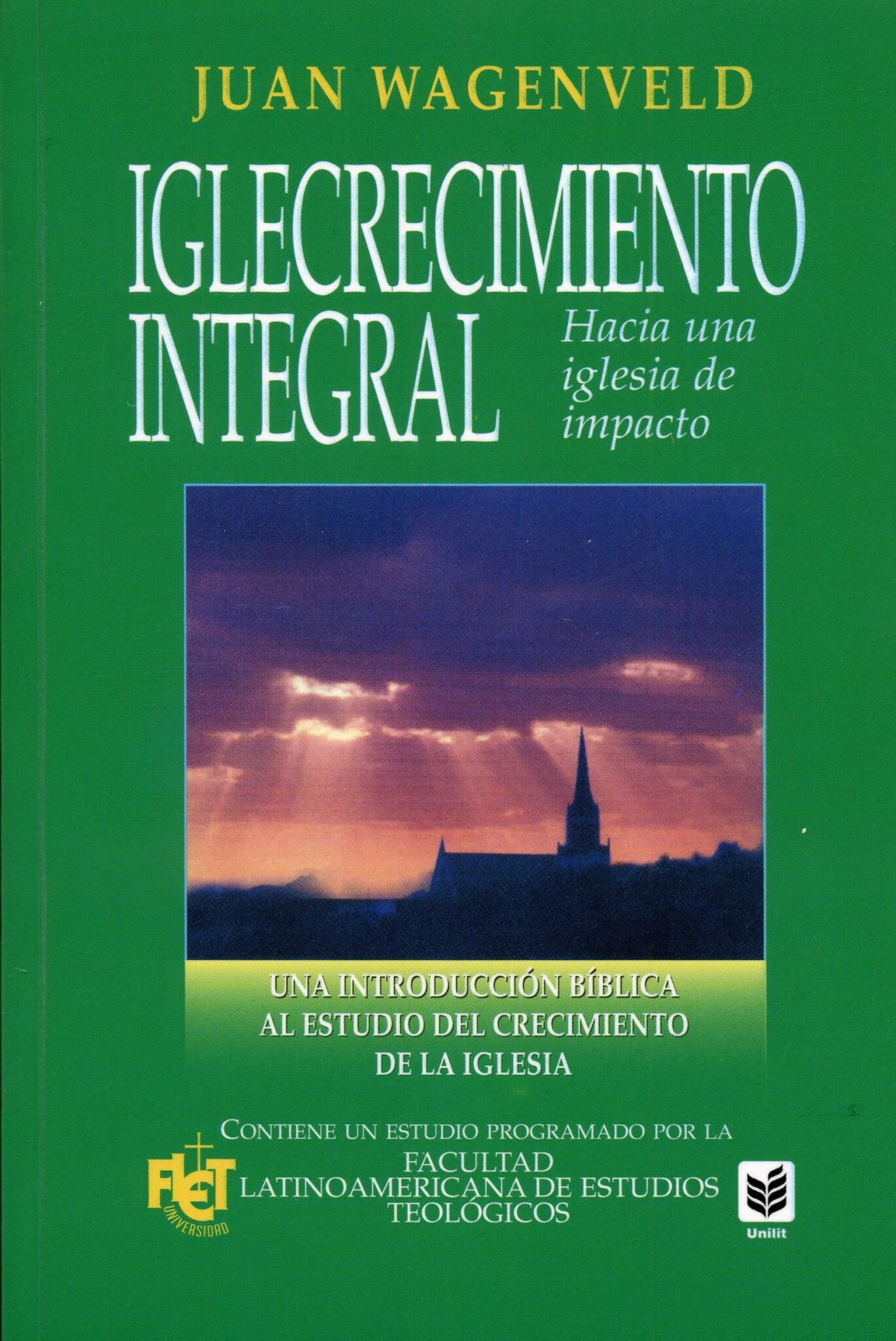 Iglecrecimiento Integral/Hacia Una Iglesia De Impacto 1 Iglecrecimiento Integral/Hacia Una Iglesia De Impacto