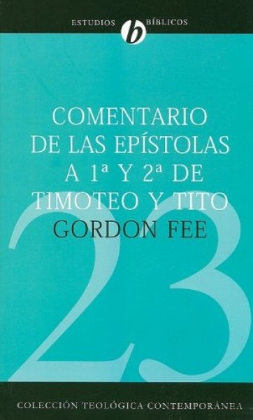 Comentario Epístolas 1 y 2 Timoteo y Tito 1 Comentario Epístolas 1 y 2 Timoteo y Tito