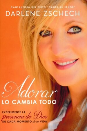 Adorar lo Cambia Todo