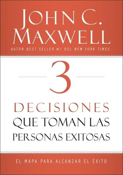 3 Decisiones que Toman las Personas Exitosas 1 3 Decisiones que Toman las Personas Exitosas