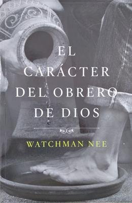 El Carácter del Obrero de Dios