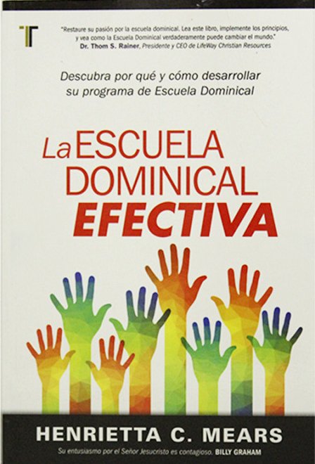 La Escuela Dominical Efectiva 1 La Escuela Dominical Efectiva