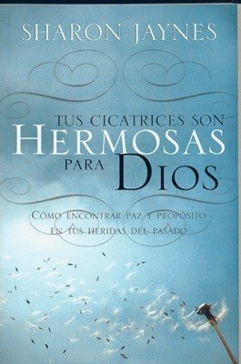 Tus cicatrices son hermosas para Dios