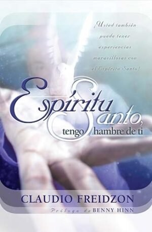 Espíritu Santo tengo hambre de ti