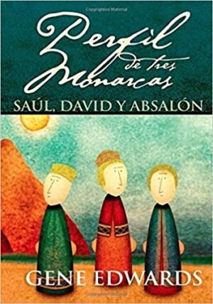 Perfil De Tres Monarcas/Saul-David Y Absalon