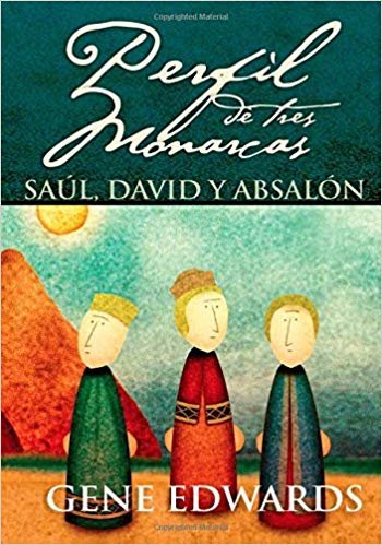 Perfil De Tres Monarcas/Saul-David Y Absalon 1 Perfil De Tres Monarcas/Saul-David Y Absalon