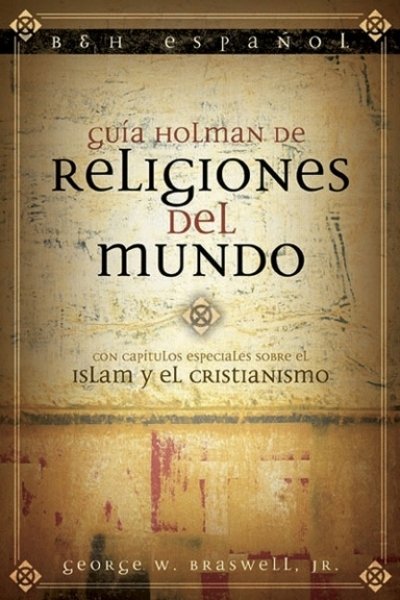 Guía Holman de Religiones del Mundo 1 Guía Holman de Religiones del Mundo