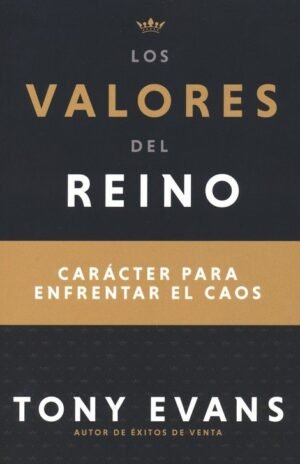 Valores Del Reino/Caracer Para Enfrentar El Caos