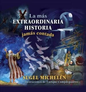 La Mas Extraordinaria Historia Jamas Contada