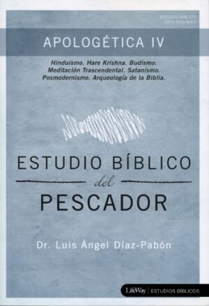 Estudio Bíblico del Pescador  Apologética IV