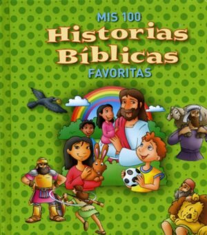 Mis 100 Historias Biblicas Favoritas [Libro]