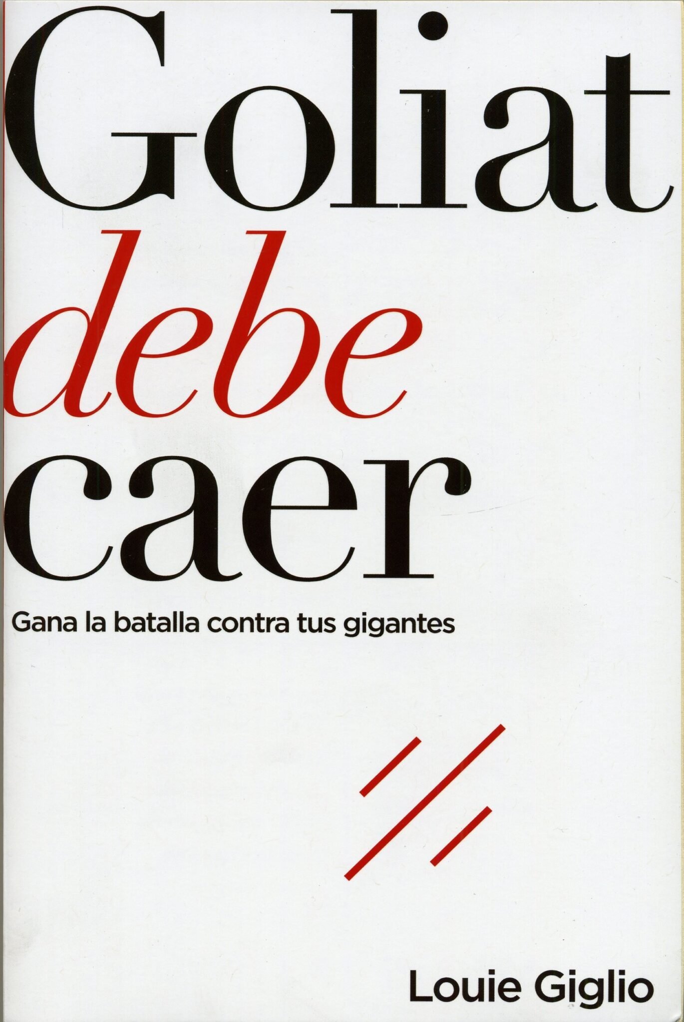 Goliat Debe Caer / Libro 1 Goliat Debe Caer / Libro