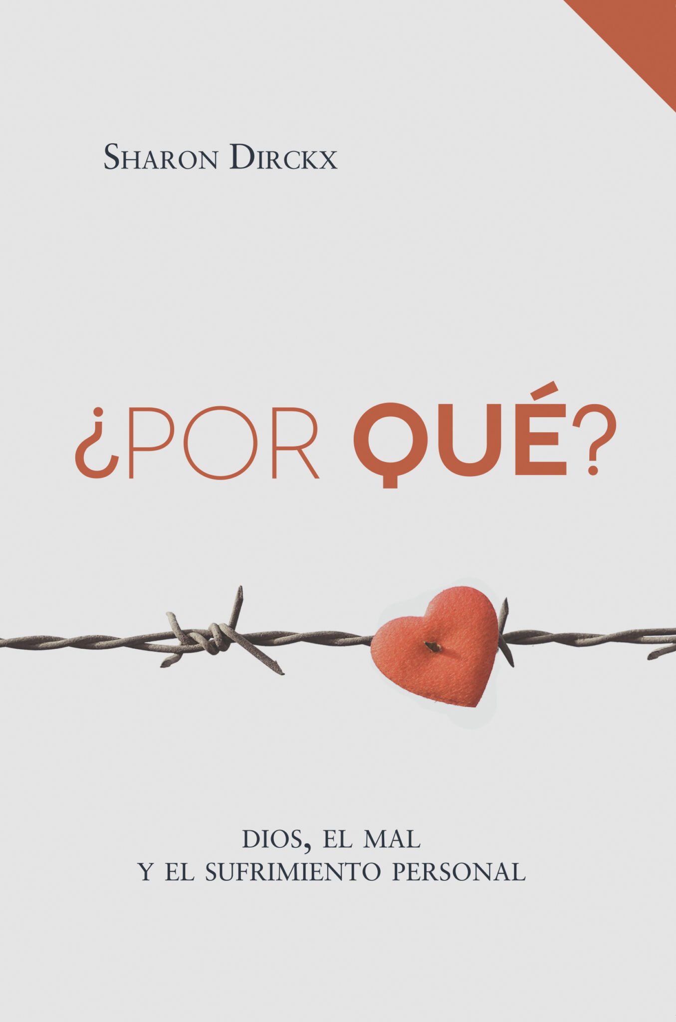 ¿Por Qué?/Dios, el mal y el sufrimiento personal 1 ¿Por Qué?/Dios, el mal y el sufrimiento personal