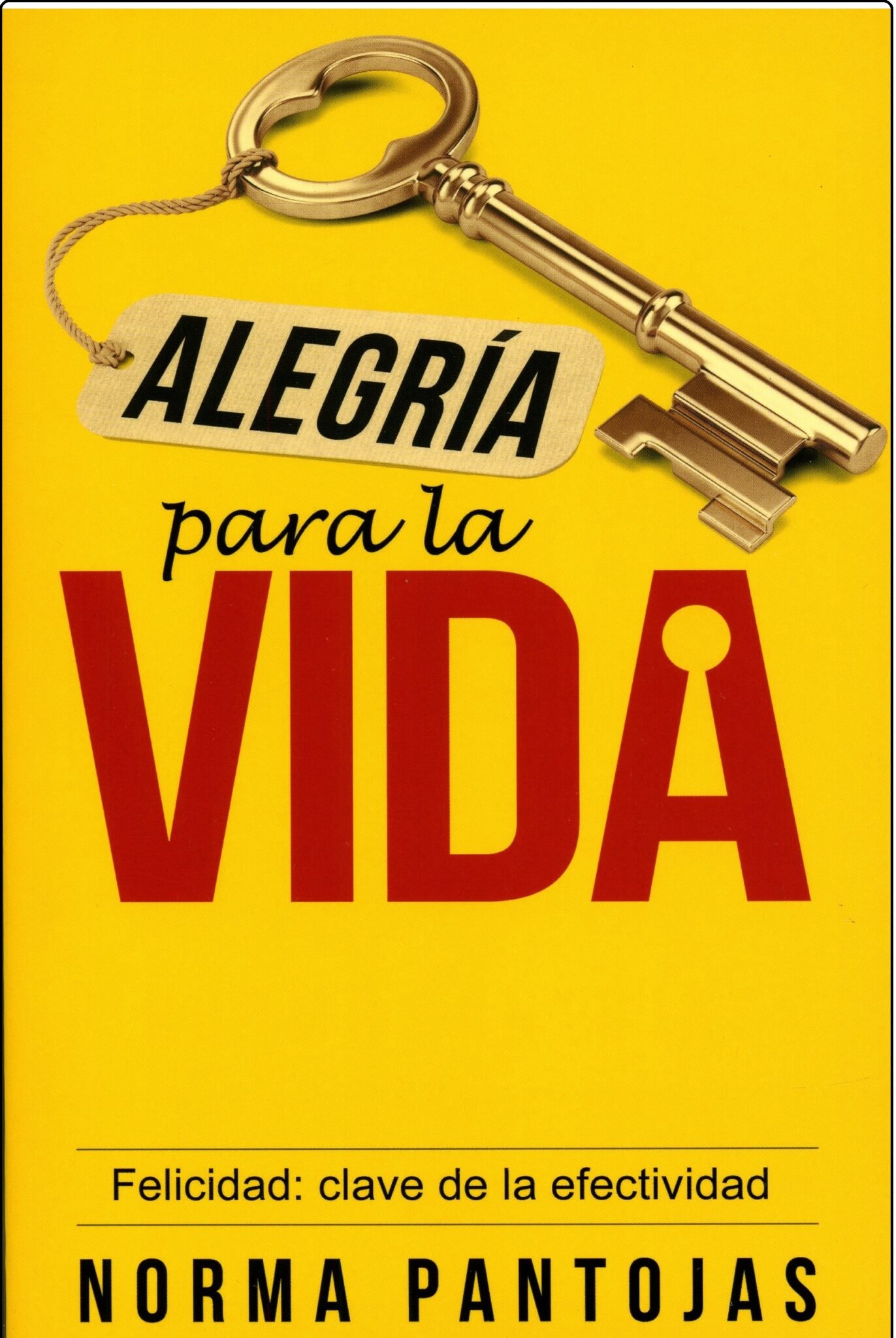 Alegría para la vida. Norma Pantoja 1 Alegría para la vida. Norma Pantoja