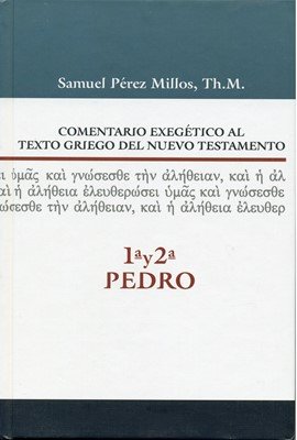 Comentario Exegético al Texto Griego del Nuevo Testamento 1 y 2 Pedro