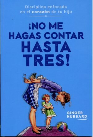 ¡No me Hagas Contar Hasta Tres [Libro]