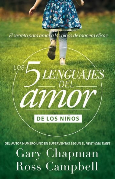 Los 5 lenguajes del amor de los niños 1 Los 5 lenguajes del Amor de los Niños