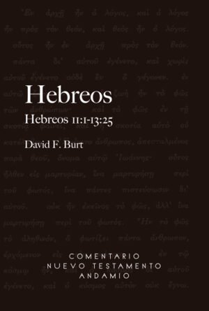 Comentario Nuevo Testamento Andamio/Hebreos Tomo III/1-13:25
