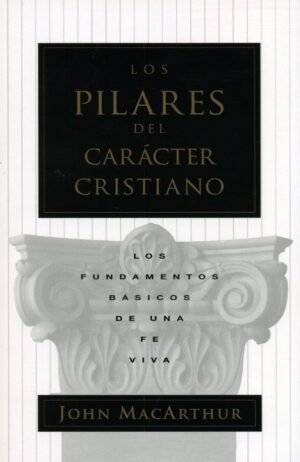 Pilares Del Carácter Cristiano