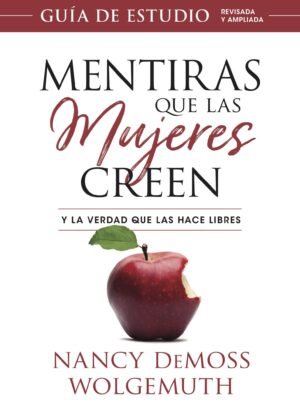 guia de estudio mentiras que las mujeres creen