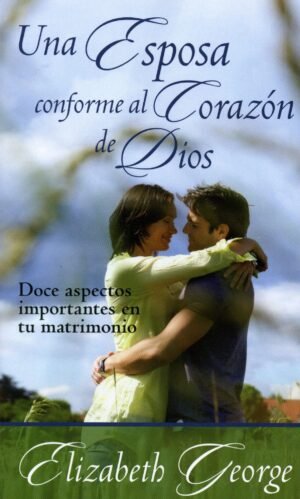 Una Esposa Conforme al Corazón de Dios