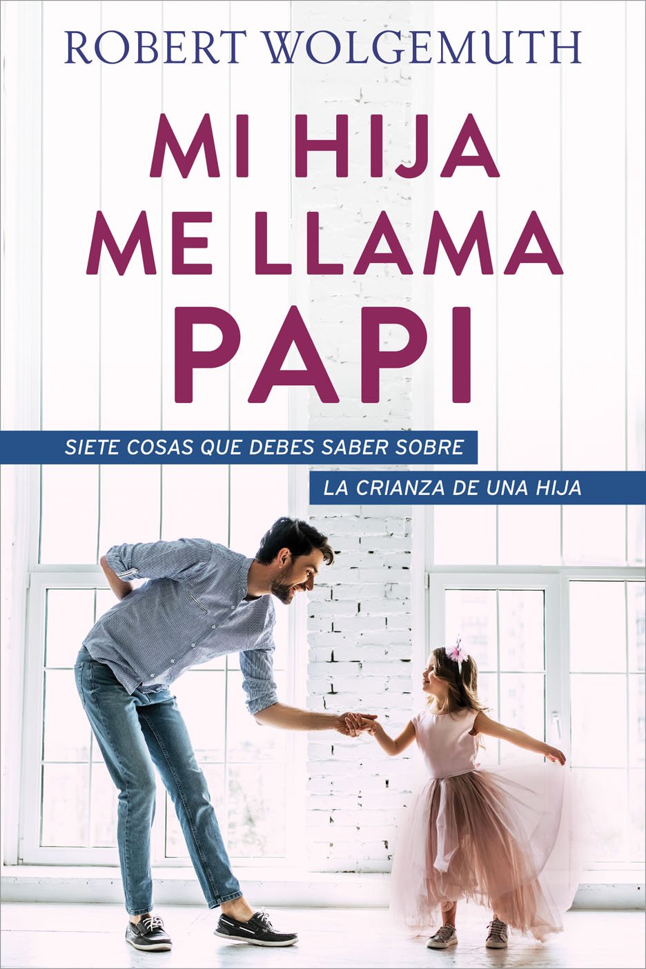 Mi Hija Me Llama Papi 1 Mi Hija Me Llama Papi