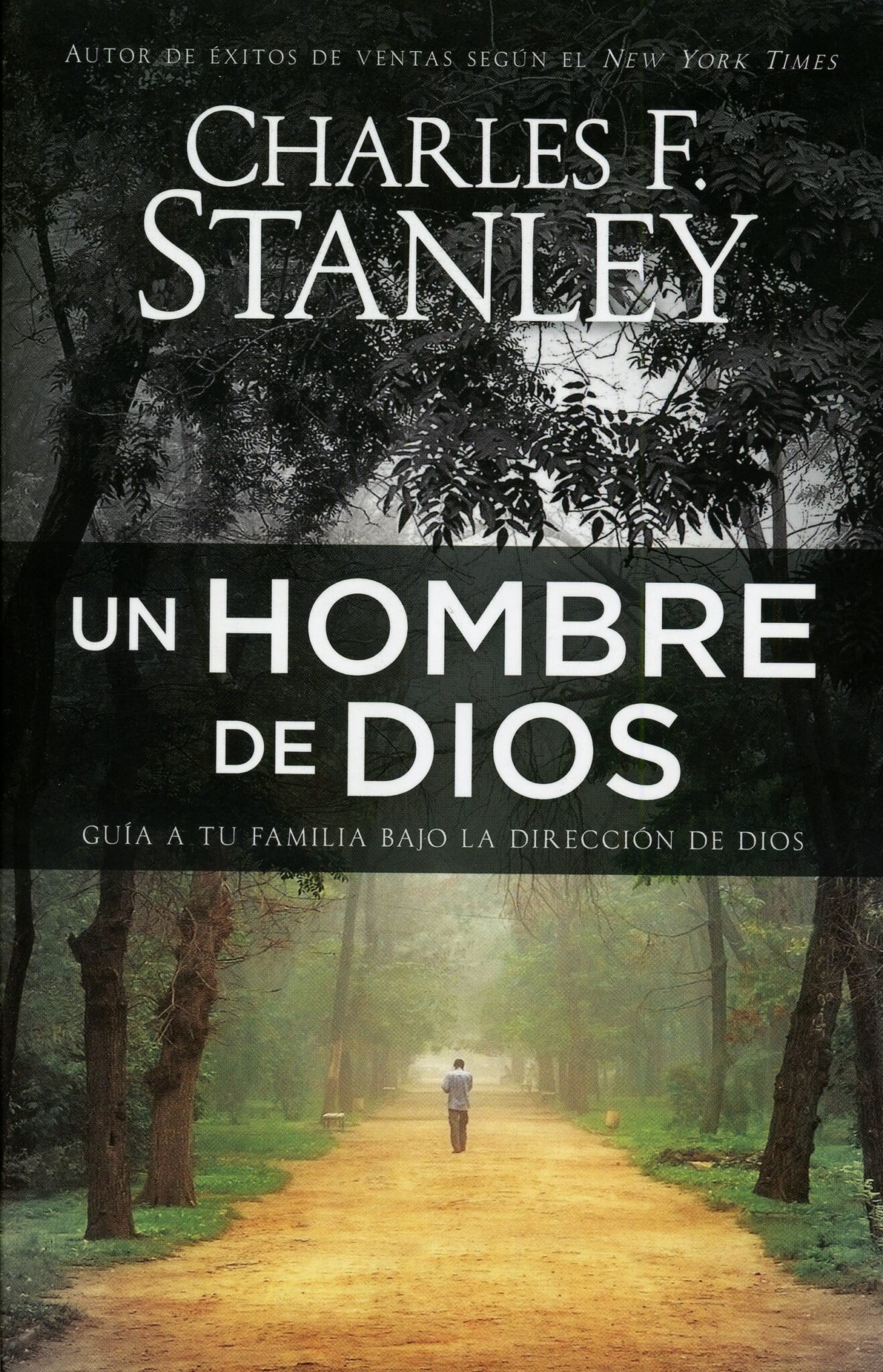 Un Hombre De Dios/ Guia a tu Familia bajo la dirección de Dios 1 Un Hombre De Dios/ Guia a tu Familia bajo la dirección de Dios