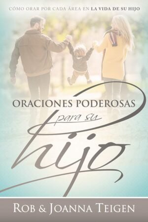 Oraciones Poderosas para Su Hijo