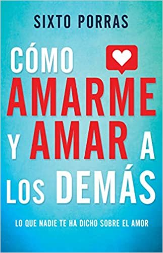 Como Amarme Y Amar a los Demas 1 Como Amarme Y Amar a los Demas